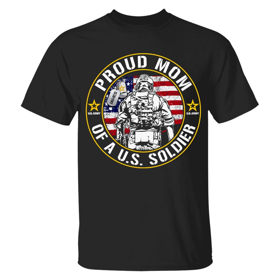 Proud Mom Of A US Soldier Custom Shirt For Military Mom Dad Wife Sister... Military Gradurate Day Shirt H2511 Trna