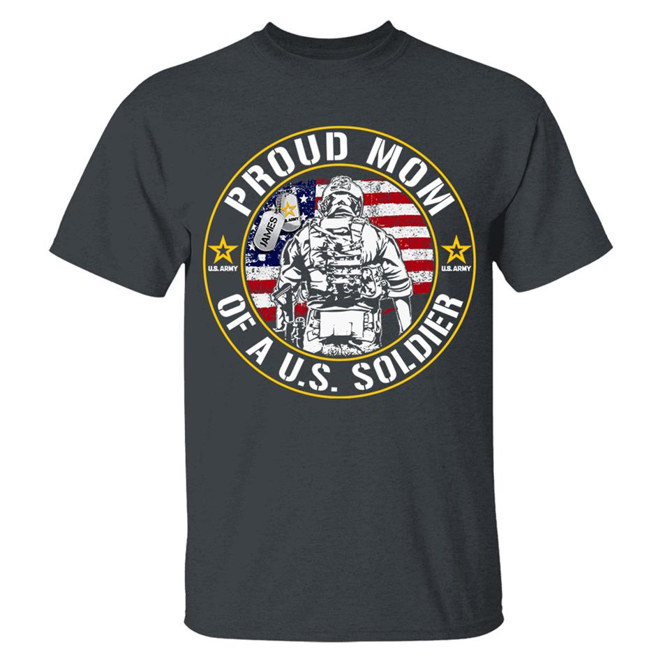 Proud Mom Of A US Soldier Custom Shirt For Military Mom Dad Wife Sister... Military Gradurate Day Shirt H2511 Trna