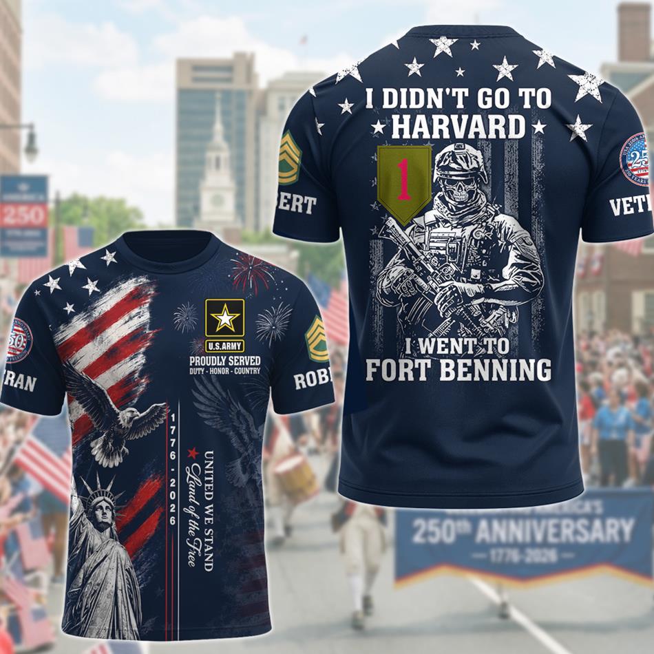 I Didn't Go To Harvard I Went To Fort Benning 250th Aniversary Custom Military Base Division All Over Print Shirt For Veteran Veterans Day Gift H2511 Trna