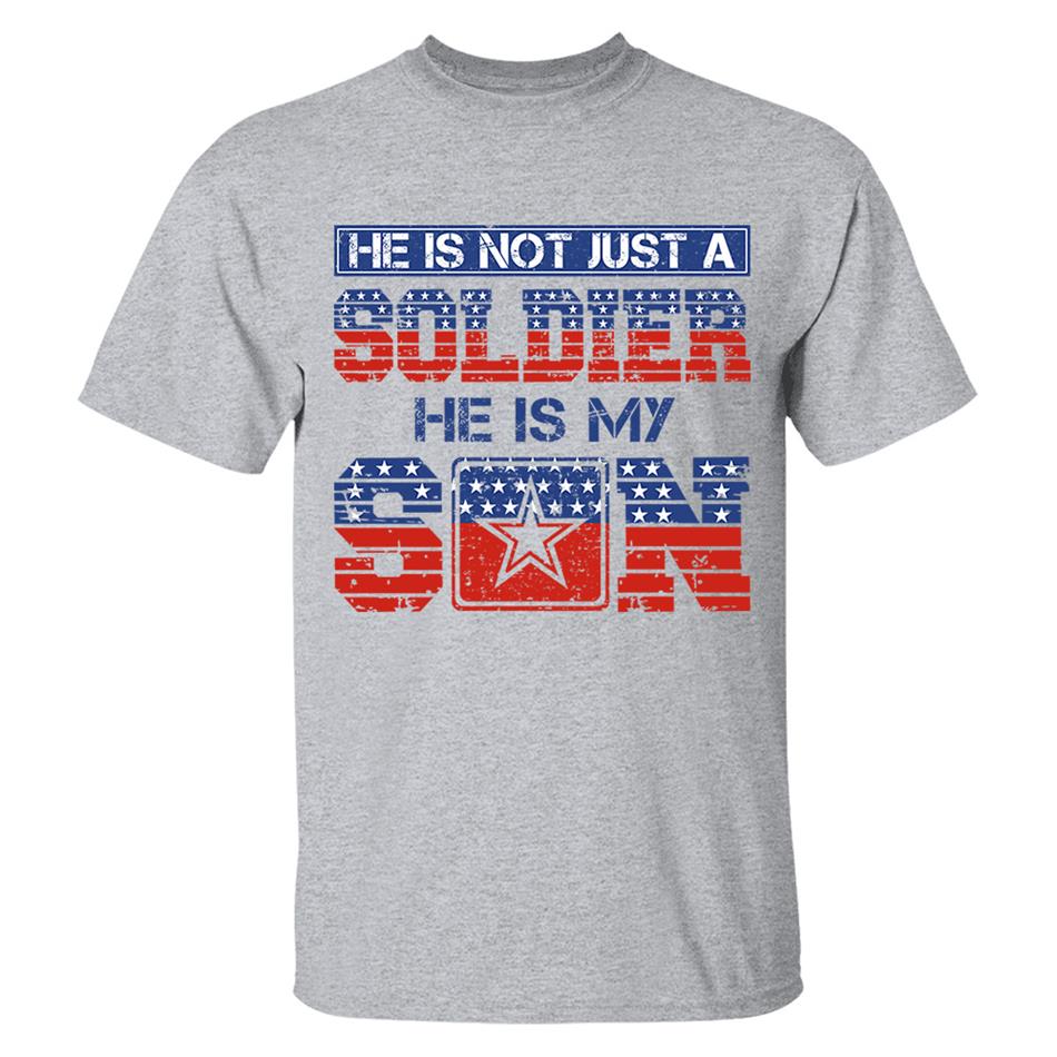 He Is Not Just A Soldier He Is My Son 4th July Proud Army Mom Custom Shirt For Proud Military Familes Shirt H2511 Trna