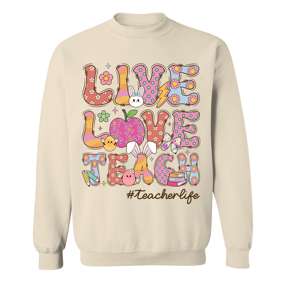 Live Love Teach Easter Day Shirt, Teacher Appreciation Gift, Shirt for Teachers H2511 Do99