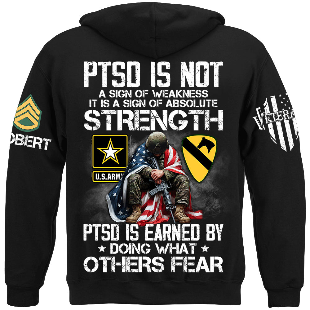 PTSD Is NOt A Sign Of Weakness PTSD Is Earned By Doing What Others Fear Best Seller Personalized Shirt For Veteran H2511