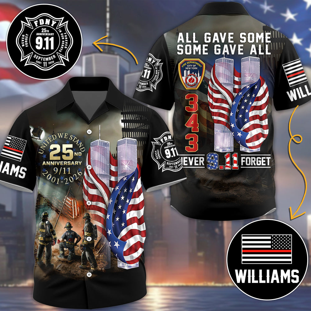 All Gave Some Some Gave All 911 Never Forget 343 Firefighter 25 Year Anniversary Patriot Day Personalized All Over Print Shirt For Firefighter H2511 Trna