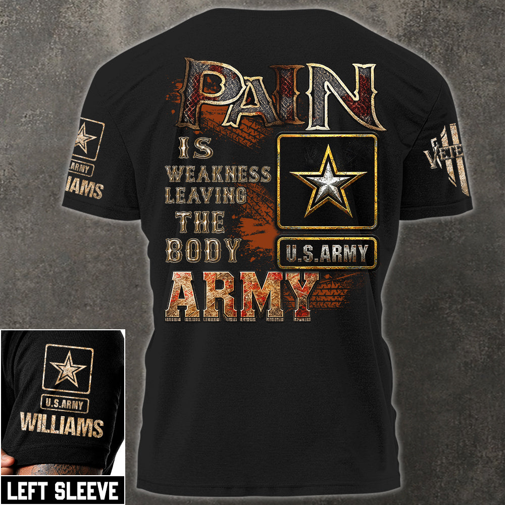 Pain Is Weakness Leaving The Body Custom Shirt For Proud Veteran Soldier Shirt H2511 Trna