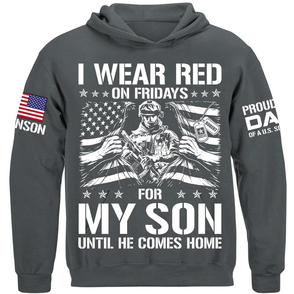 I Wear Red On Friday For My Son Proud Dad Of A US Soldier Support Our Troops Personalized Shirt For Military Dad Mom Family H2511 Trna