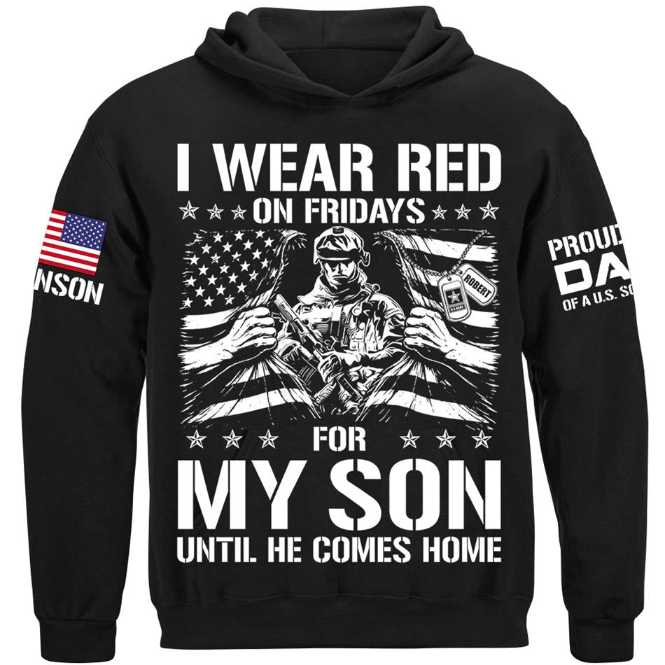 I Wear Red On Friday For My Son Proud Dad Of A US Soldier Support Our Troops Personalized Shirt For Military Dad Mom Family H2511 Trna