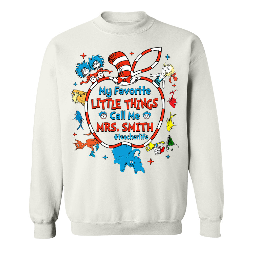 My Favorite Little Things Call Me Me Last Name Teacher Custom Shirt Gift For Teacher H2511 Do99