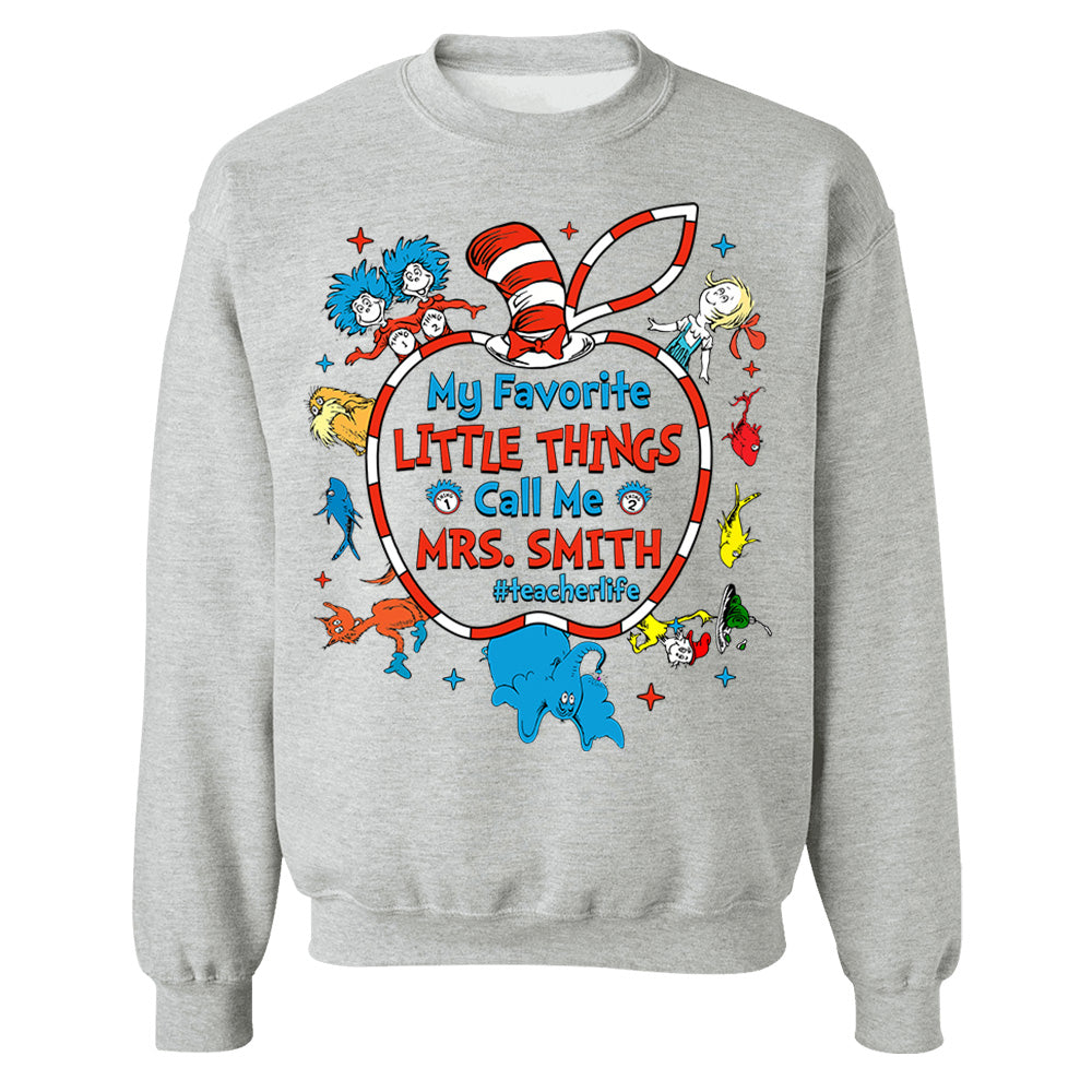 My Favorite Little Things Call Me Me Last Name Teacher Custom Shirt Gift For Teacher H2511 Do99