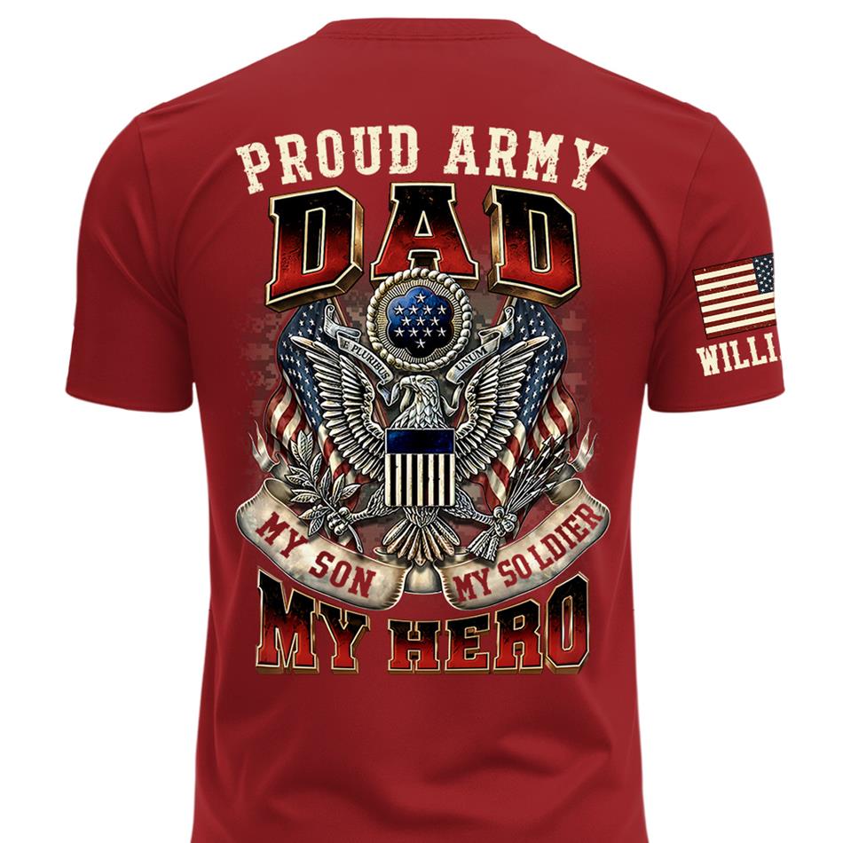 Proud Army Dad My Son My Soldier My Hero Custom Shirt For Proud Military Mom Dad Grandpa Military Family Day H2511 Trna