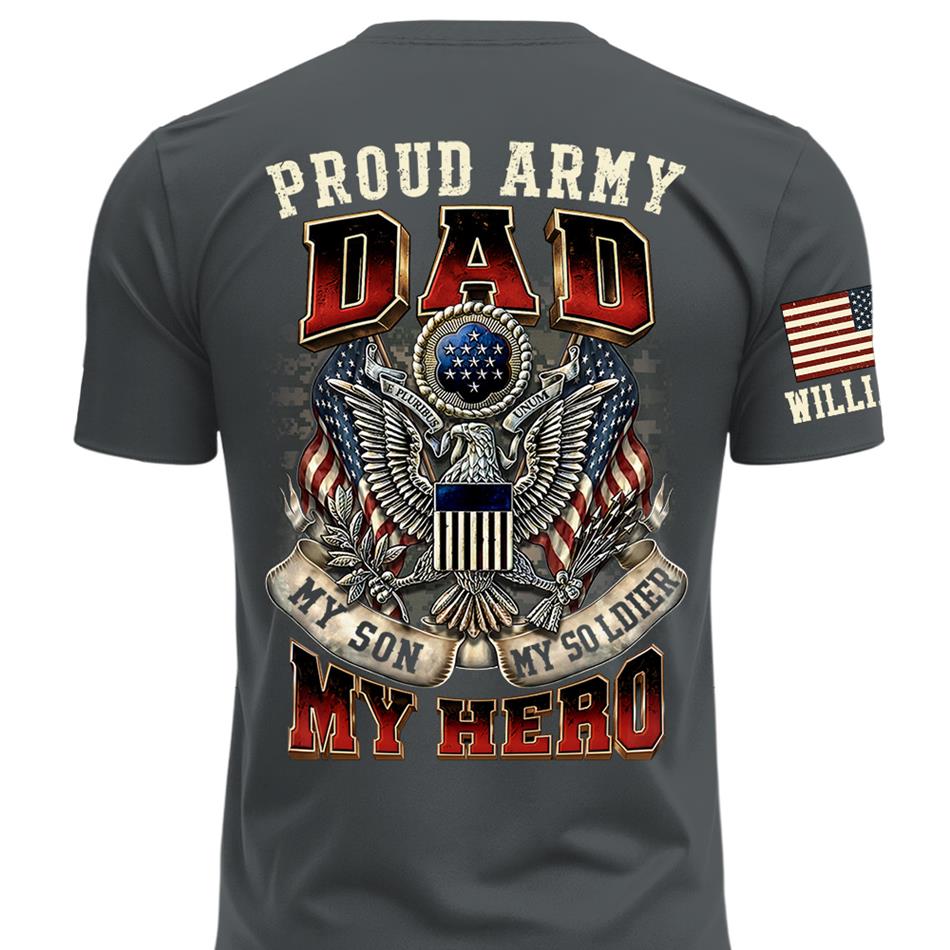 Proud Army Dad My Son My Soldier My Hero Custom Shirt For Proud Military Mom Dad Grandpa Military Family Day H2511 Trna