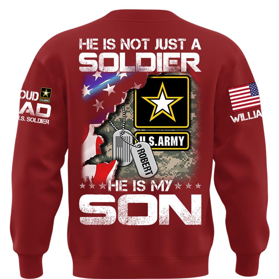 He Is Not Just A Soldier He Is My Son Custom Shirt For Proud Military Dad Mom Grandma H2511 Trna