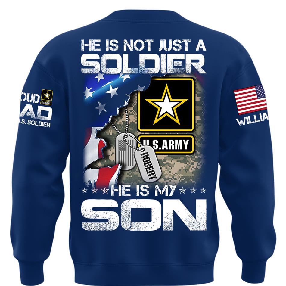 He Is Not Just A Soldier He Is My Son Custom Shirt For Proud Military Dad Mom Grandma H2511 Trna