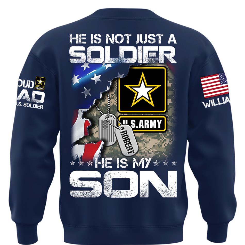 He Is Not Just A Soldier He Is My Son Custom Shirt For Proud Military Dad Mom Grandma H2511 Trna