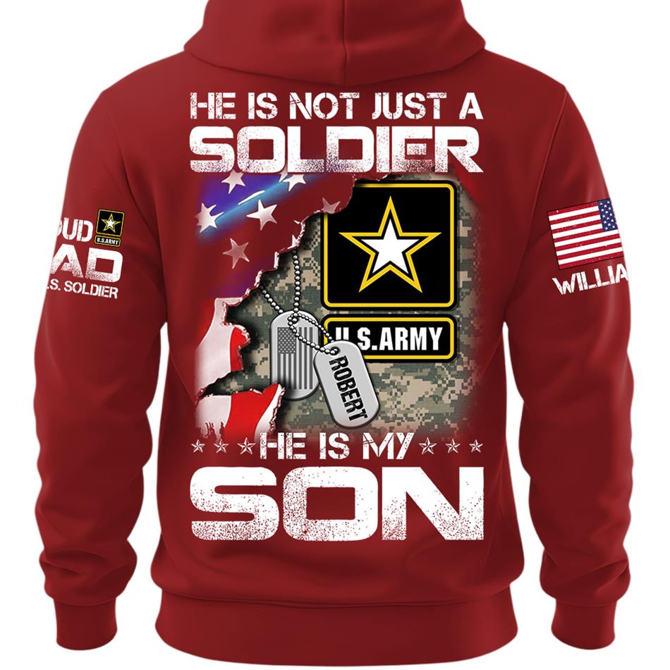 He Is Not Just A Soldier He Is My Son Custom Shirt For Proud Military Dad Mom Grandma H2511 Trna