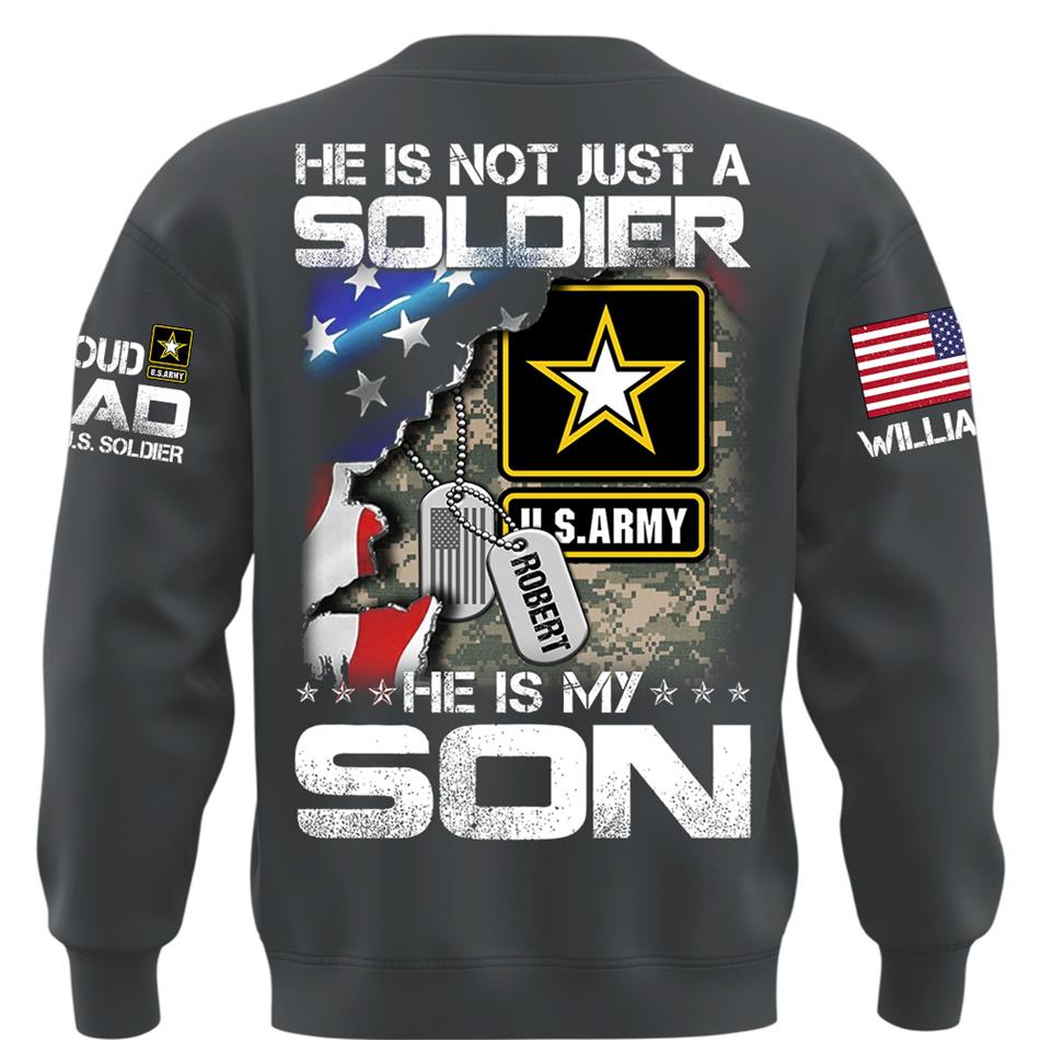 He Is Not Just A Soldier He Is My Son Custom Shirt For Proud Military Dad Mom Grandma H2511 Trna