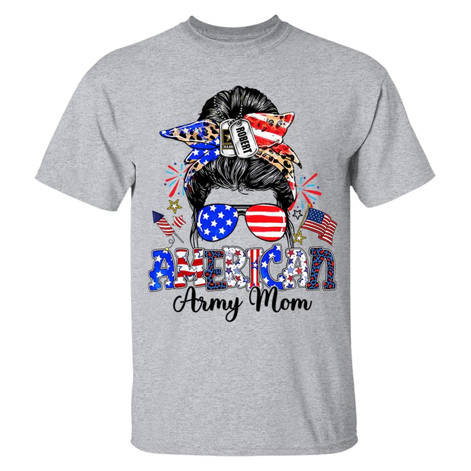 American Army Mom Custom Shirt For Proud Military Mom Sister Wife Grandma 4Th July Shirt H2511 Trna
