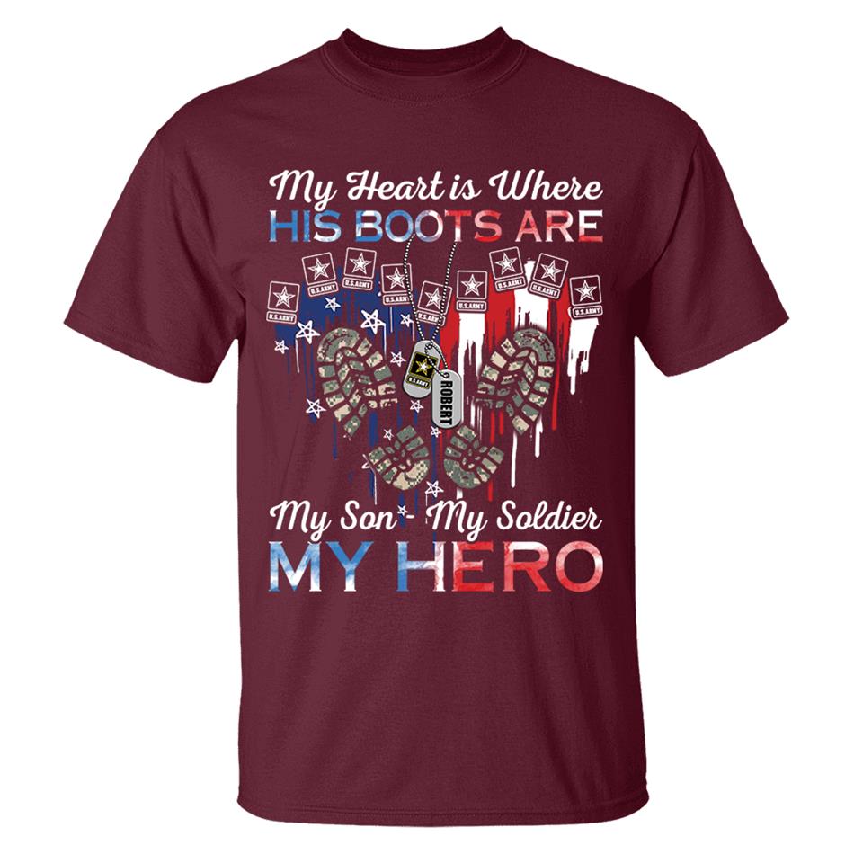 My Heart Is Where His Boots Are My Son My Soldier My Hero Custom Shirt For Military Family Mom Sister Wife... Other Family Member H2511 Trna