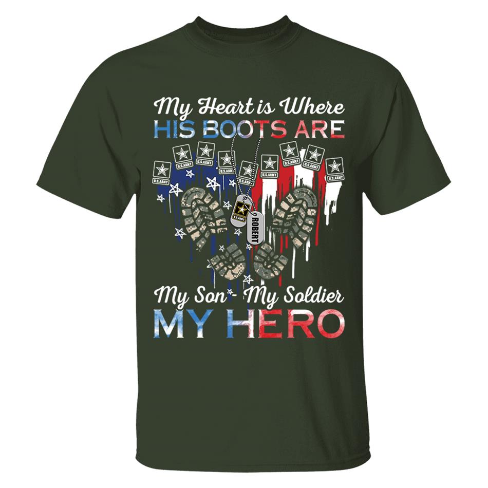 My Heart Is Where His Boots Are My Son My Soldier My Hero Custom Shirt For Military Family Mom Sister Wife... Other Family Member H2511 Trna
