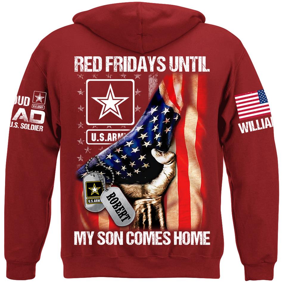Red Fridays Until My Son Comes Home Proud Dad Of A US Soldier Custom Shirt For Army Mom Dad Family Support Our Troops Shirt H2511 Trna
