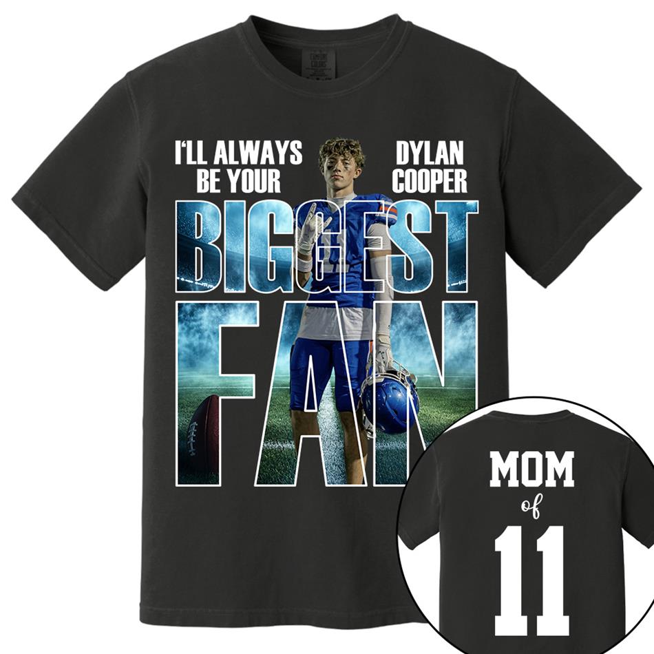I Will Always Be Your Biggest Fan Proud Mom Of Number Custom Photo Shirt For Football Mom Dad Family Game Day Team Shirt H2511 Trna