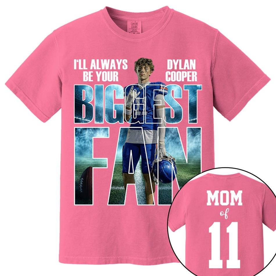 I Will Always Be Your Biggest Fan Proud Mom Of Number Custom Photo Shirt For Football Mom Dad Family Game Day Team Shirt H2511 Trna