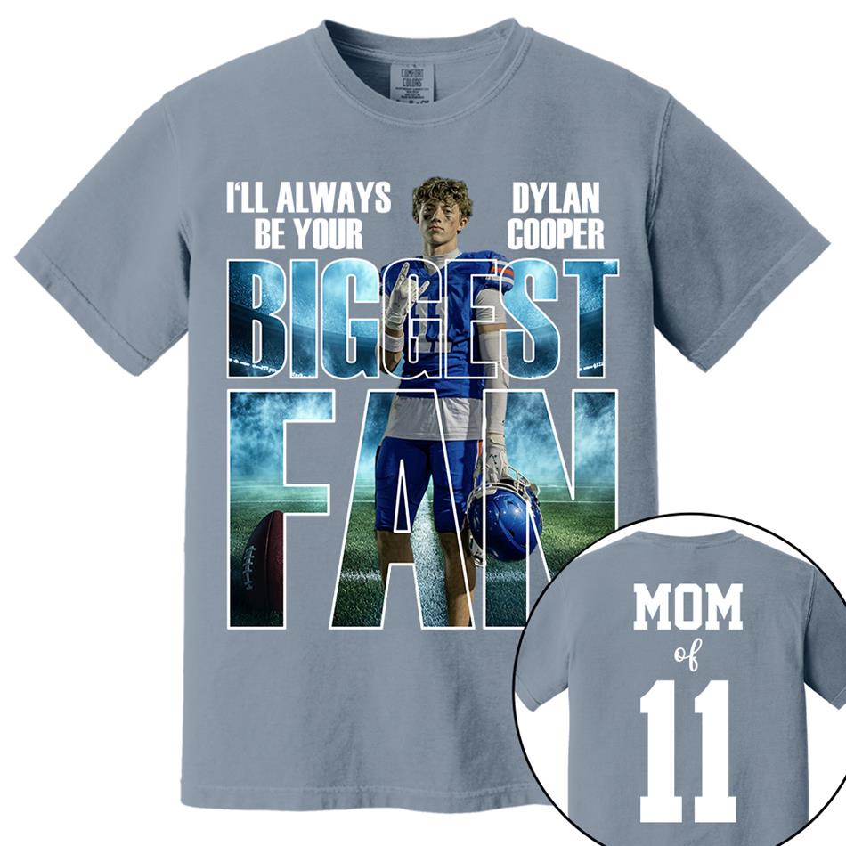I Will Always Be Your Biggest Fan Proud Mom Of Number Custom Photo Shirt For Football Mom Dad Family Game Day Team Shirt H2511 Trna