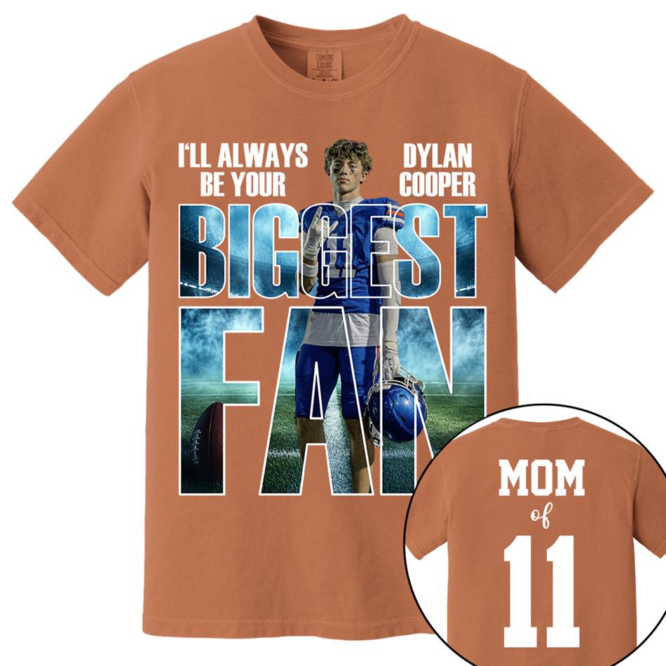 I Will Always Be Your Biggest Fan Proud Mom Of Number Custom Photo Shirt For Football Mom Dad Family Game Day Team Shirt H2511 Trna