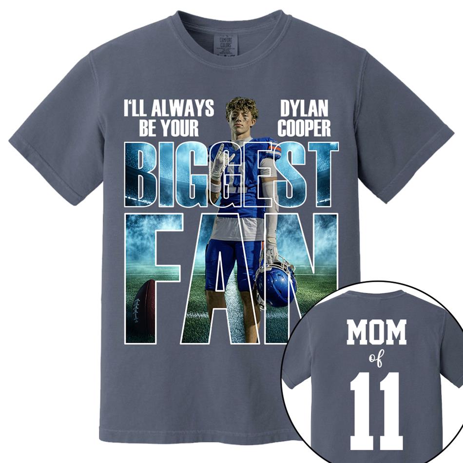 I Will Always Be Your Biggest Fan Proud Mom Of Number Custom Photo Shirt For Football Mom Dad Family Game Day Team Shirt H2511 Trna