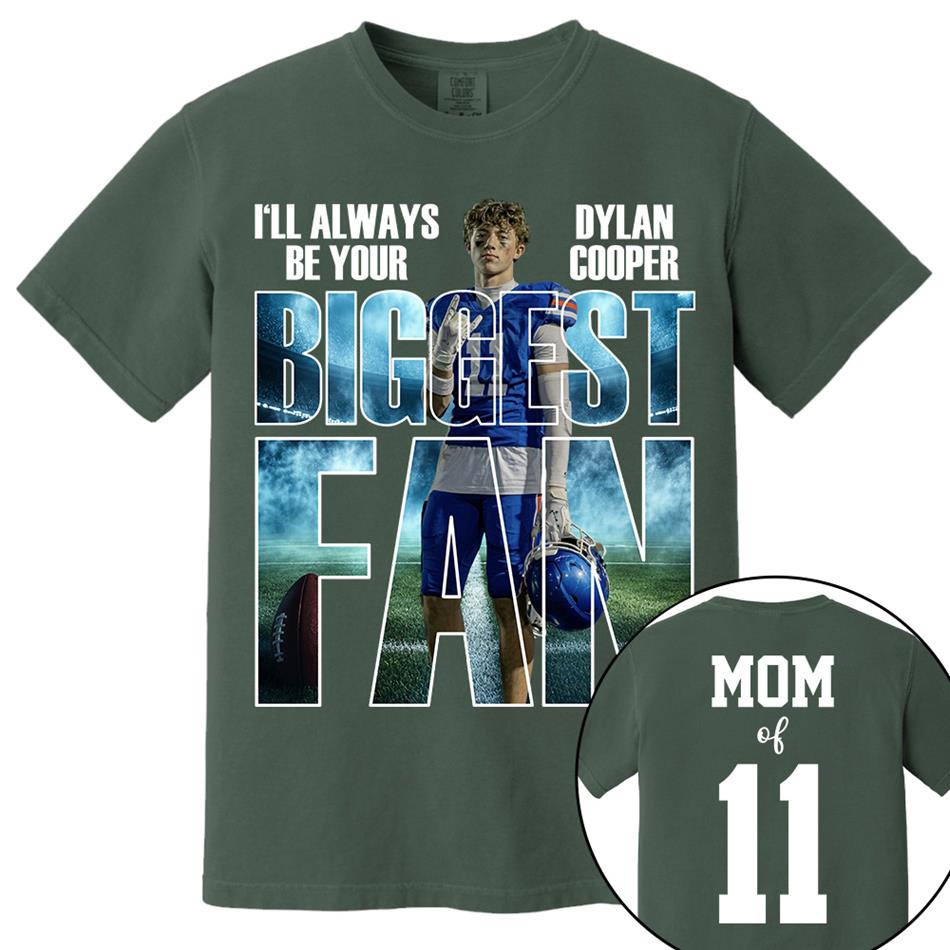 I Will Always Be Your Biggest Fan Proud Mom Of Number Custom Photo Shirt For Football Mom Dad Family Game Day Team Shirt H2511 Trna