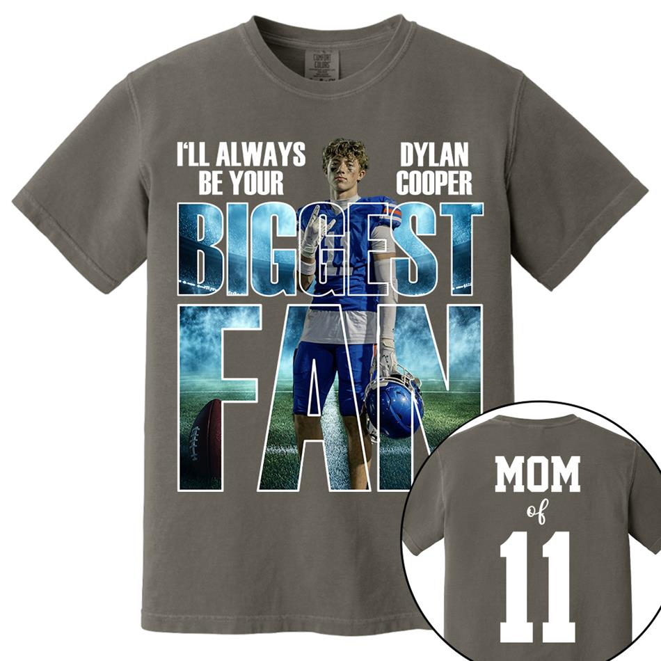 I Will Always Be Your Biggest Fan Proud Mom Of Number Custom Photo Shirt For Football Mom Dad Family Game Day Team Shirt H2511 Trna