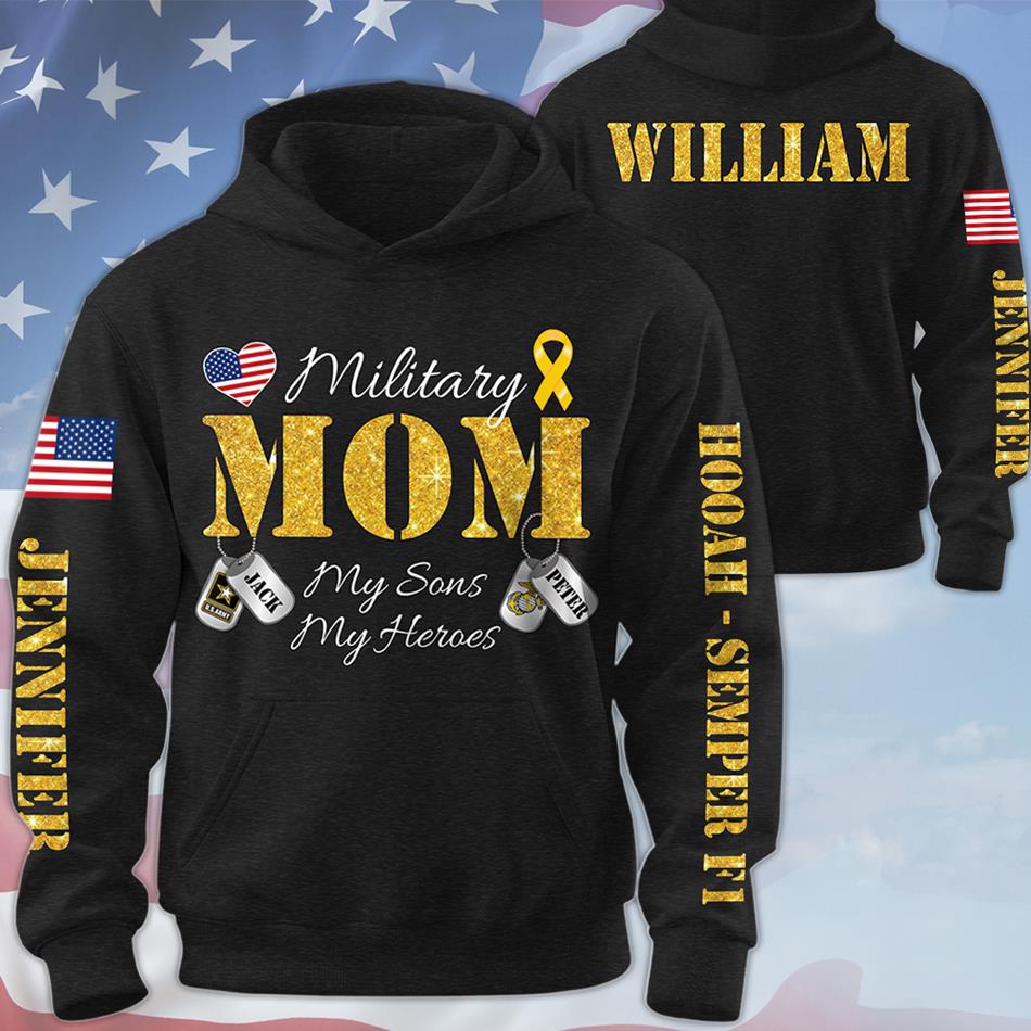 Military Mom My Sons My Heroes Custom All Over Print Shirt Hoodie For Army Mom Sister Wife Family Members Shirt H2511