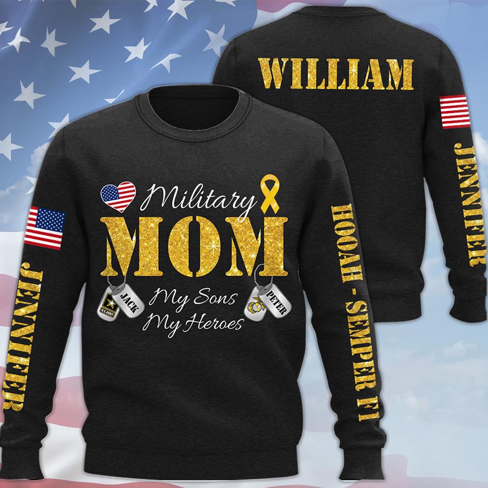 Military Mom My Sons My Heroes Custom All Over Print Shirt Hoodie For Army Mom Sister Wife Family Members Shirt H2511
