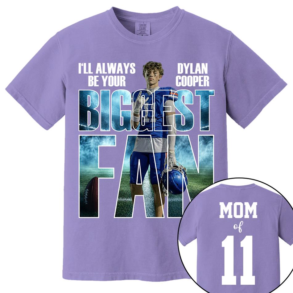 I Will Always Be Your Biggest Fan Proud Mom Of Number Custom Photo Shirt For Football Mom Dad Family Game Day Team Shirt H2511 Trna