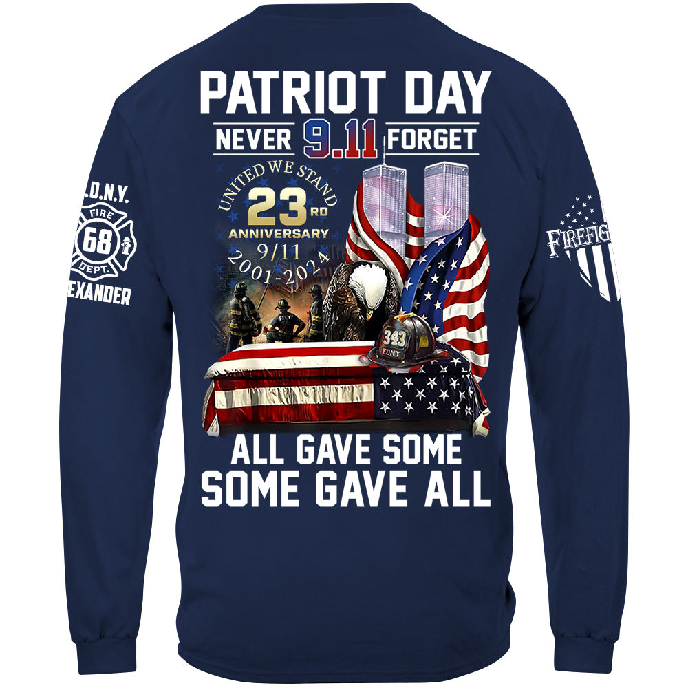 Patriot Day Never Forget All Gave Some Some Gave All 23 Year Anniversary Patriot Day Personalized Shirt For Firefighter H2511