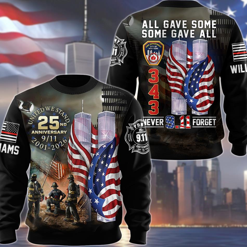 All Gave Some Some Gave All 911 Never Forget 343 Firefighter 25 Year Anniversary Patriot Day Personalized All Over Print Shirt For Firefighter H2511 Trna