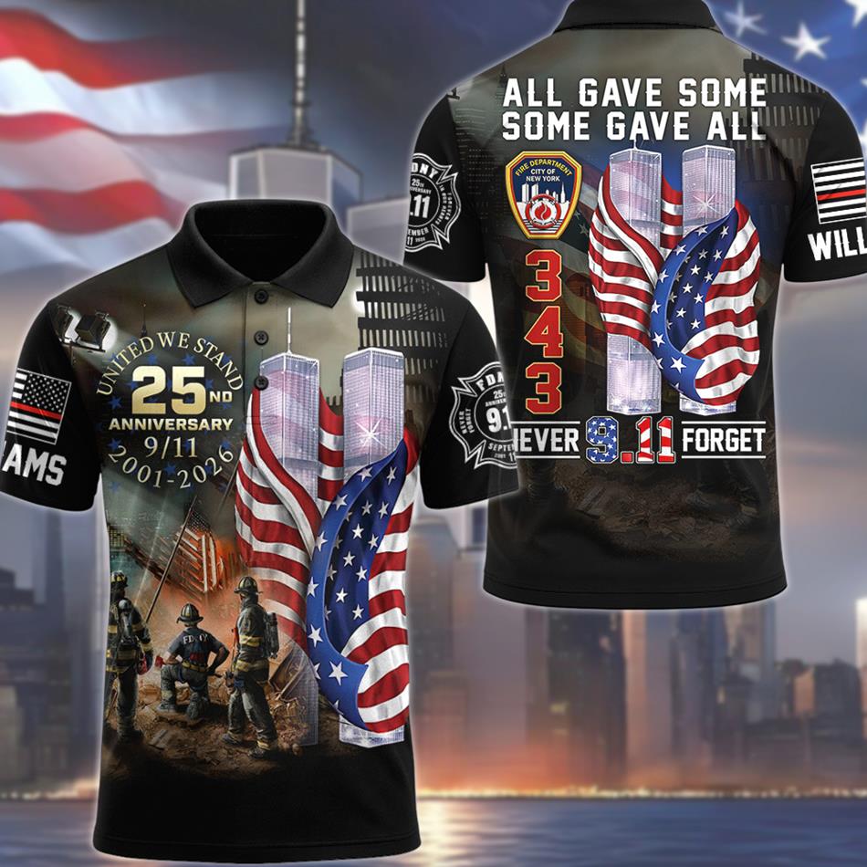 All Gave Some Some Gave All 911 Never Forget 343 Firefighter 25 Year Anniversary Patriot Day Personalized All Over Print Shirt For Firefighter H2511 Trna