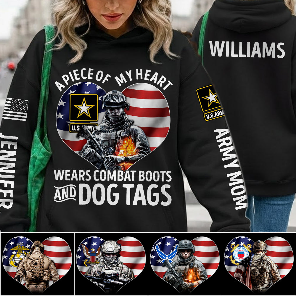 Proud Army Mom, A Piece of My Heart Wears Combat Boots and Dog Tags Custom All Over Print Shirt Hoodie Gift For US Military Mom Grandma Sister H2511 Trna