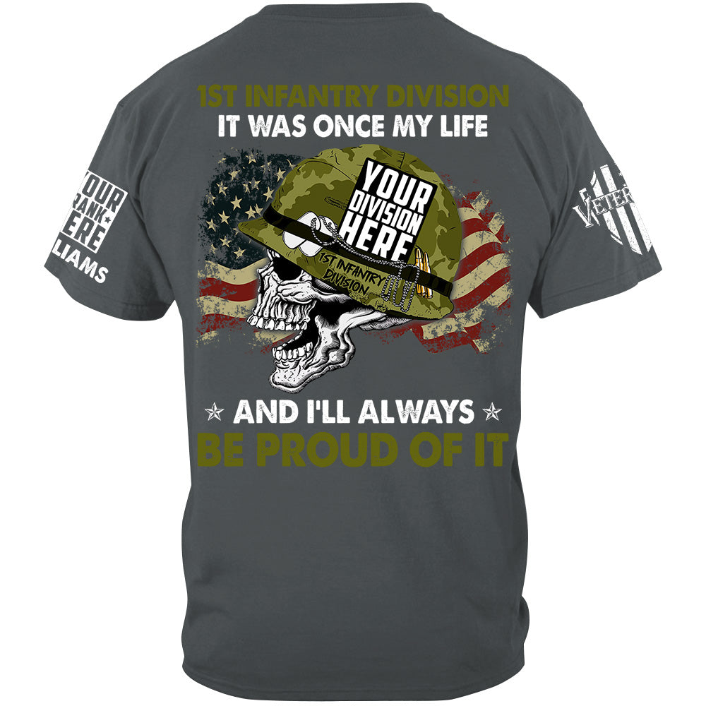 It Was Once My Life And I Will Always Be Proud Of It Custom Shirt For Veteran H2511