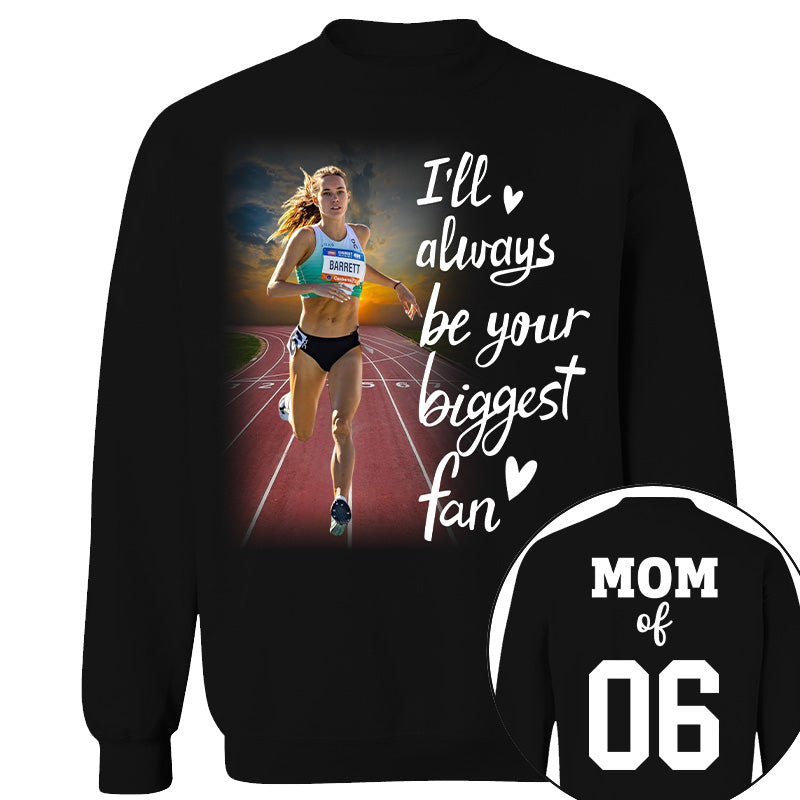 Personalized I’ll Always Be Your Biggest Fan, Custom Runner Photo T-Shirt, Track and Field Mom Gift Na02 Nh00