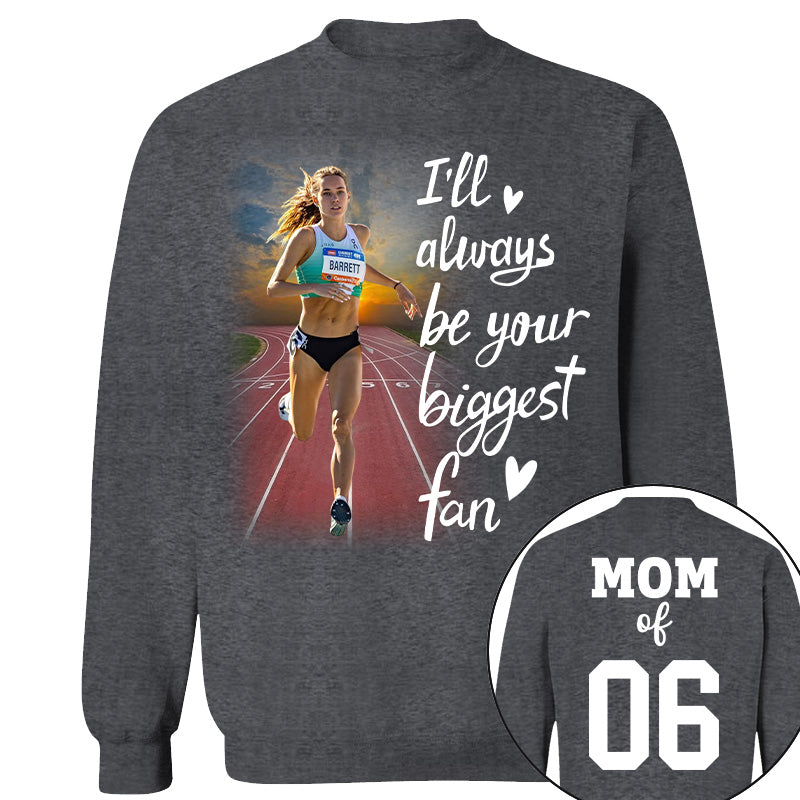 Personalized I’ll Always Be Your Biggest Fan, Custom Runner Photo T-Shirt, Track and Field Mom Gift Na02 Nh00