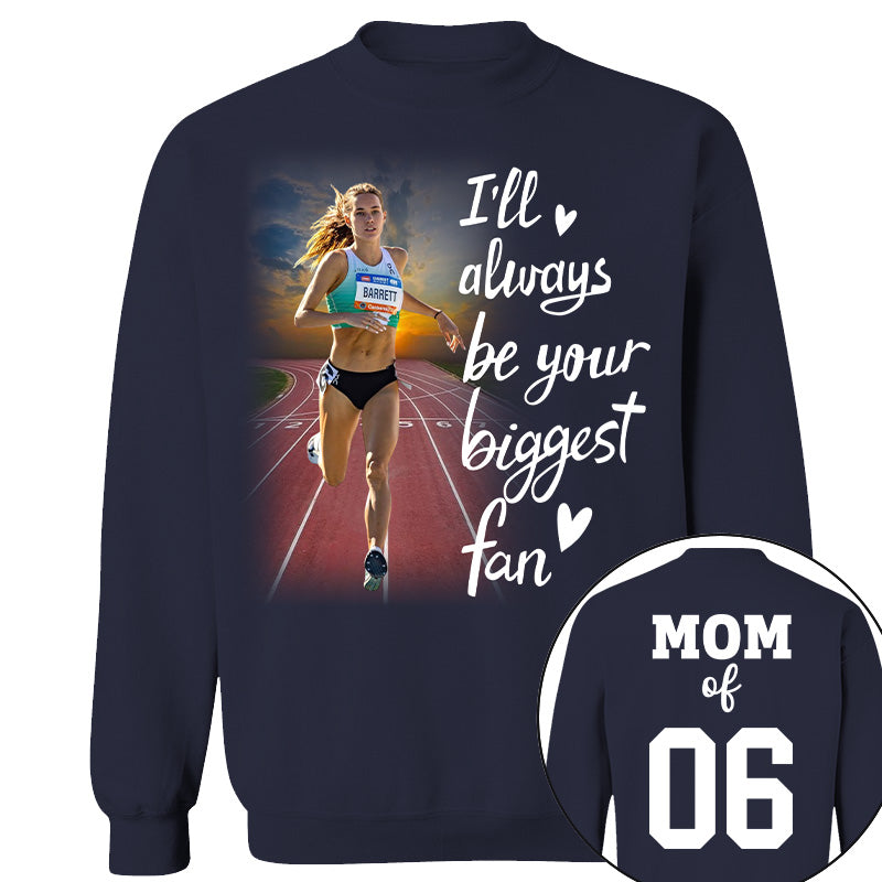 Personalized I’ll Always Be Your Biggest Fan, Custom Runner Photo T-Shirt, Track and Field Mom Gift Na02 Nh00