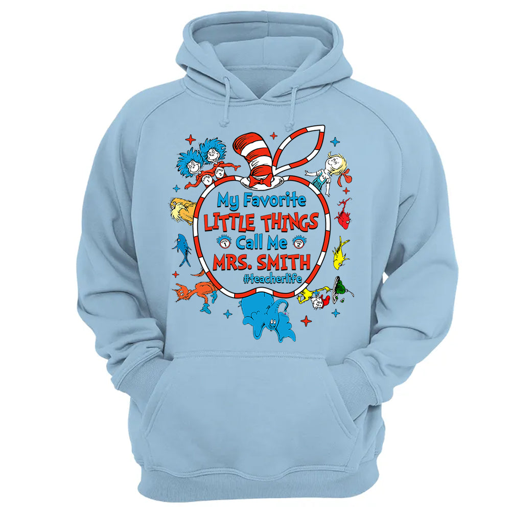 My Favorite Little Things Call Me Me Last Name Teacher Custom Shirt Gift For Teacher H2511 Do99