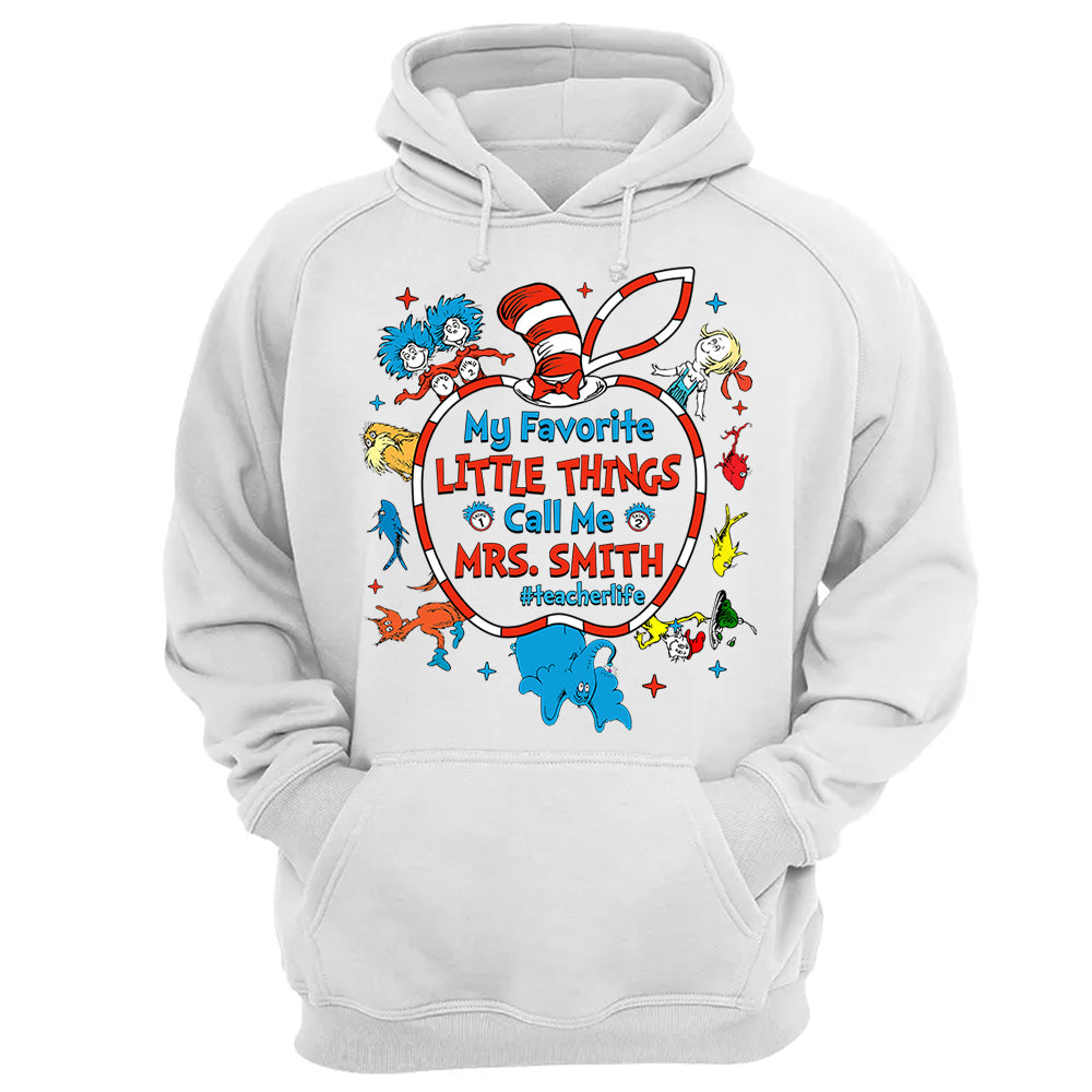 My Favorite Little Things Call Me Me Last Name Teacher Custom Shirt Gift For Teacher H2511 Do99