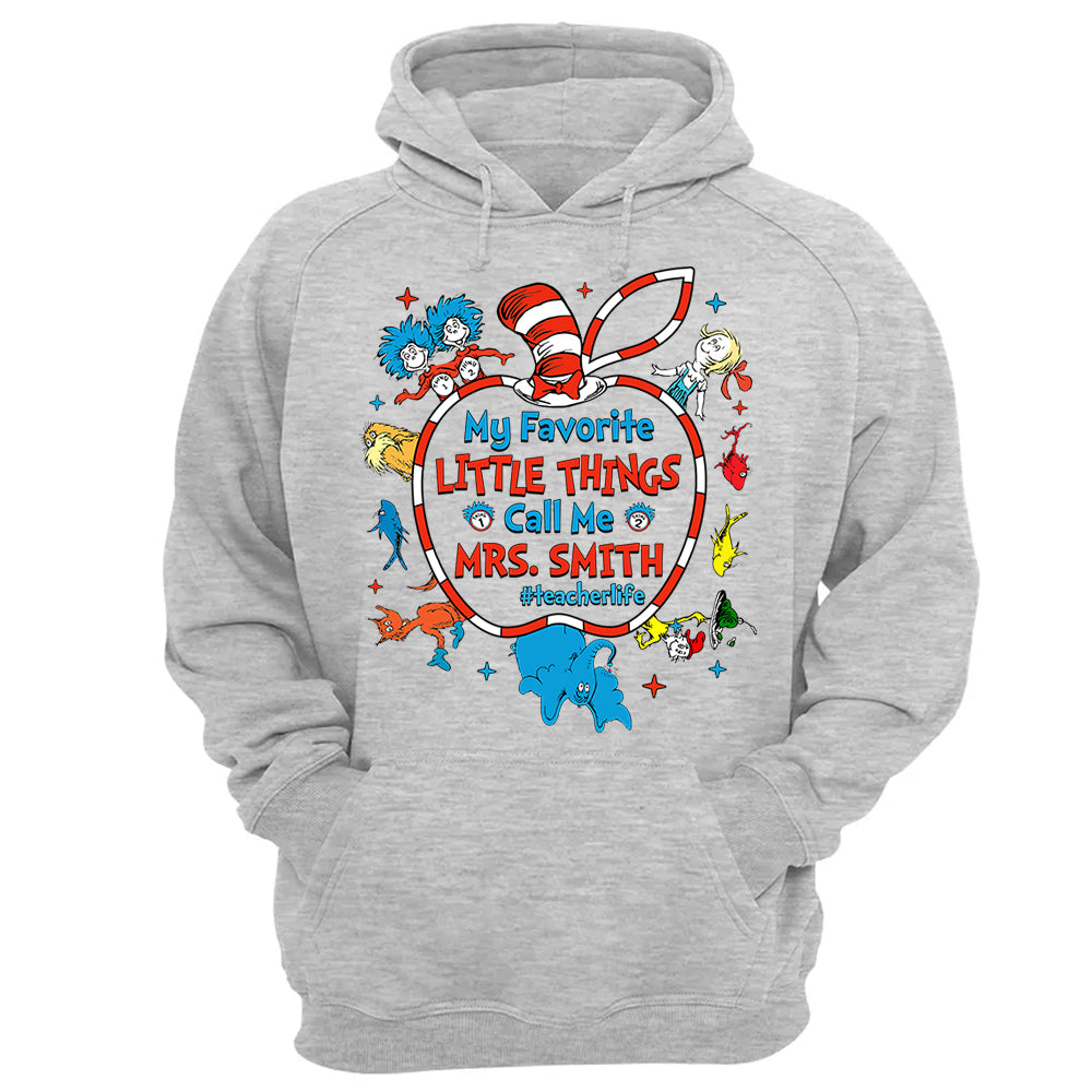 My Favorite Little Things Call Me Me Last Name Teacher Custom Shirt Gift For Teacher H2511 Do99