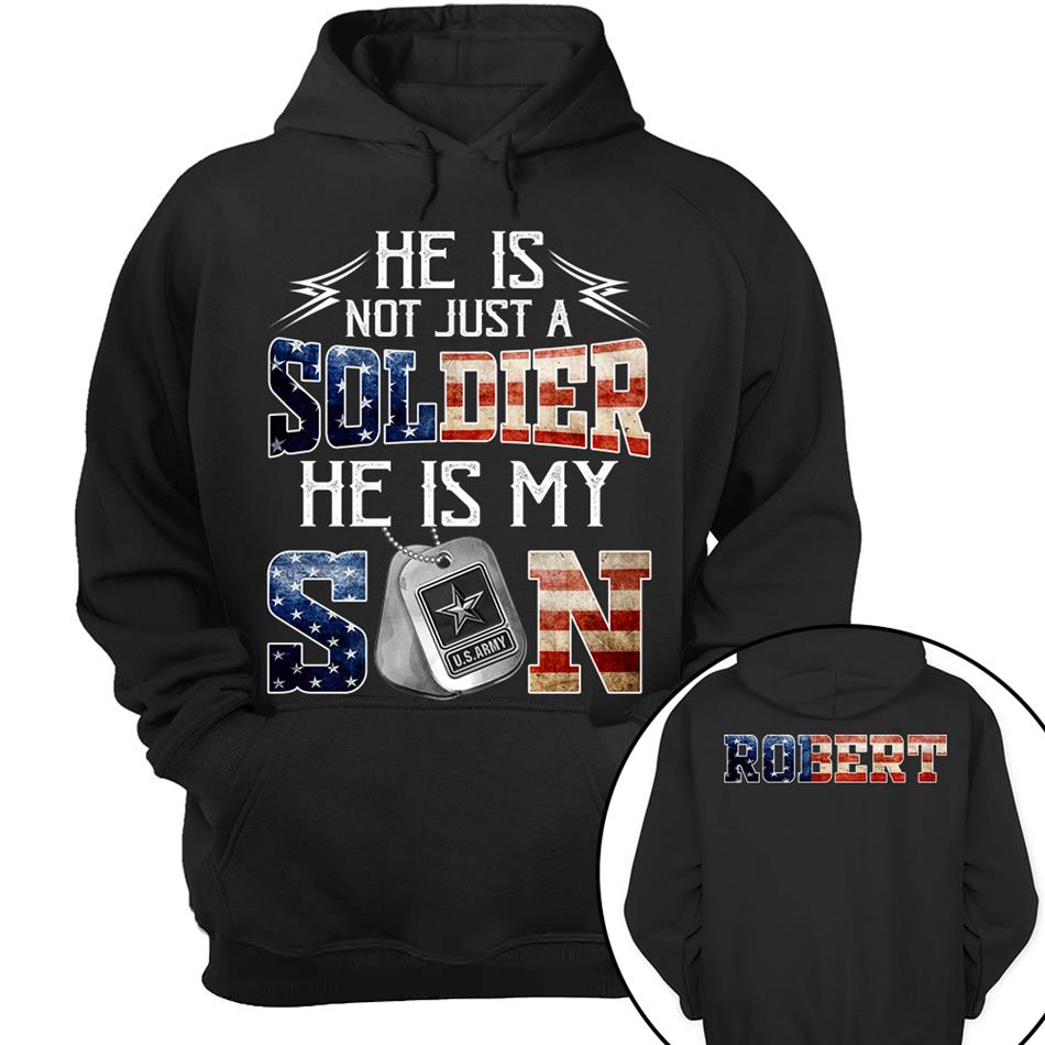 He Is Not Just A Soldier He Is My Son Custom Shirt For Proud Mom Dad Military Family Shirt H2511 Trna
