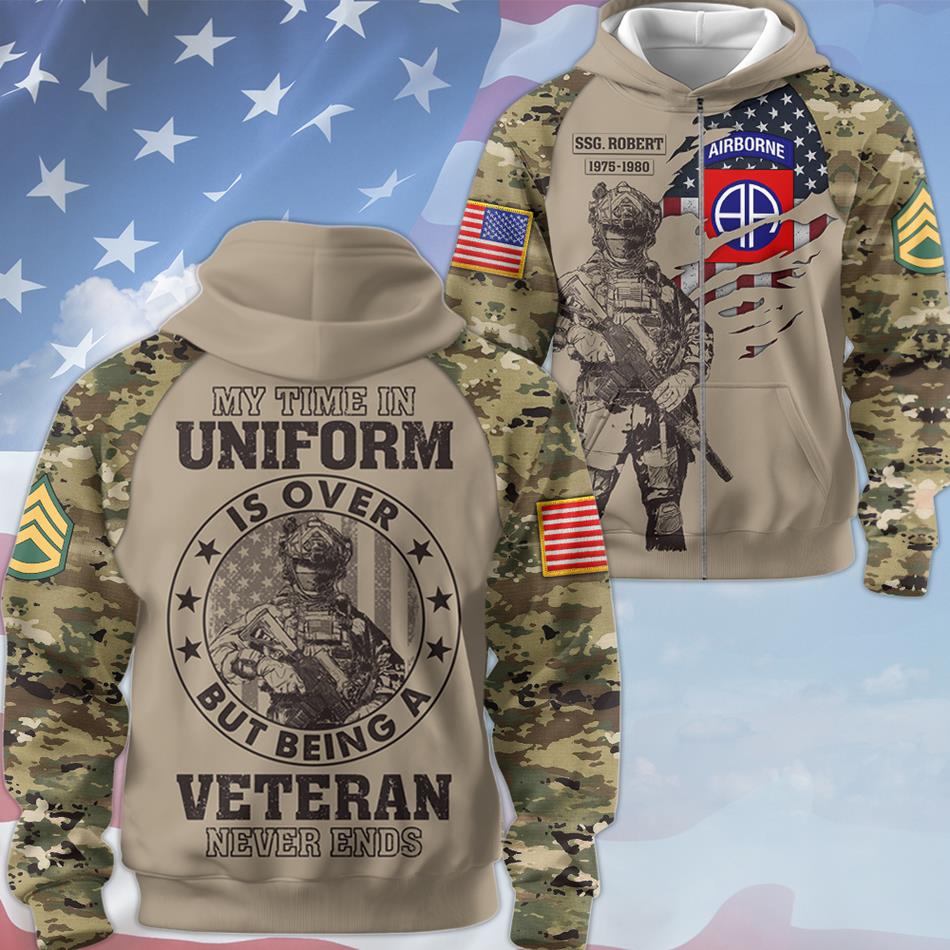 My Time In Uniform Is Over But Being A Veteran Never Ends Custom All Over Print Shirt Gift For US Military Veteran Dad Grandpa H2511 Trna