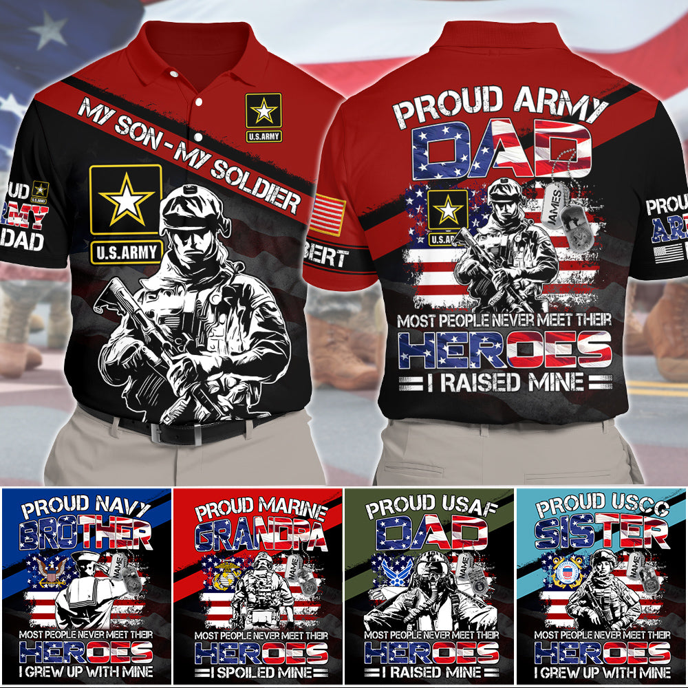 Proud Army Dad Mom Most People Never Meet Their Heroes I Raised Mine Personalized All Over Print Shirt For US Military Dad Mom Family Members H2511 Trna