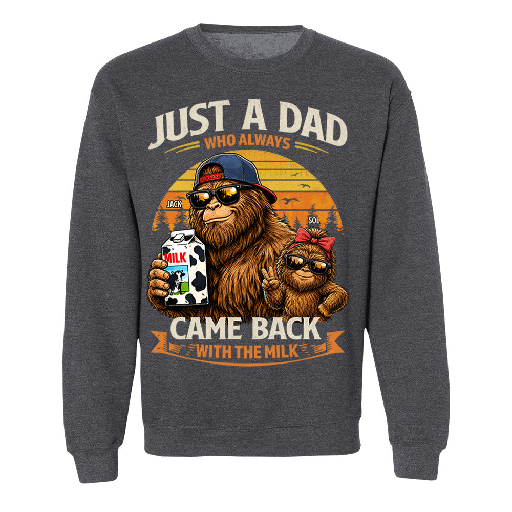 Just A Dad Who Always Came Back With The Milk, Personalized Funny Retro Bigfoot Dad Shirt, Father's Day Gift T1807 T24