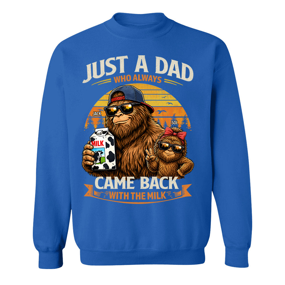 Just A Dad Who Always Came Back With The Milk, Personalized Funny Retro Bigfoot Dad Shirt, Father's Day Gift T1807 T24