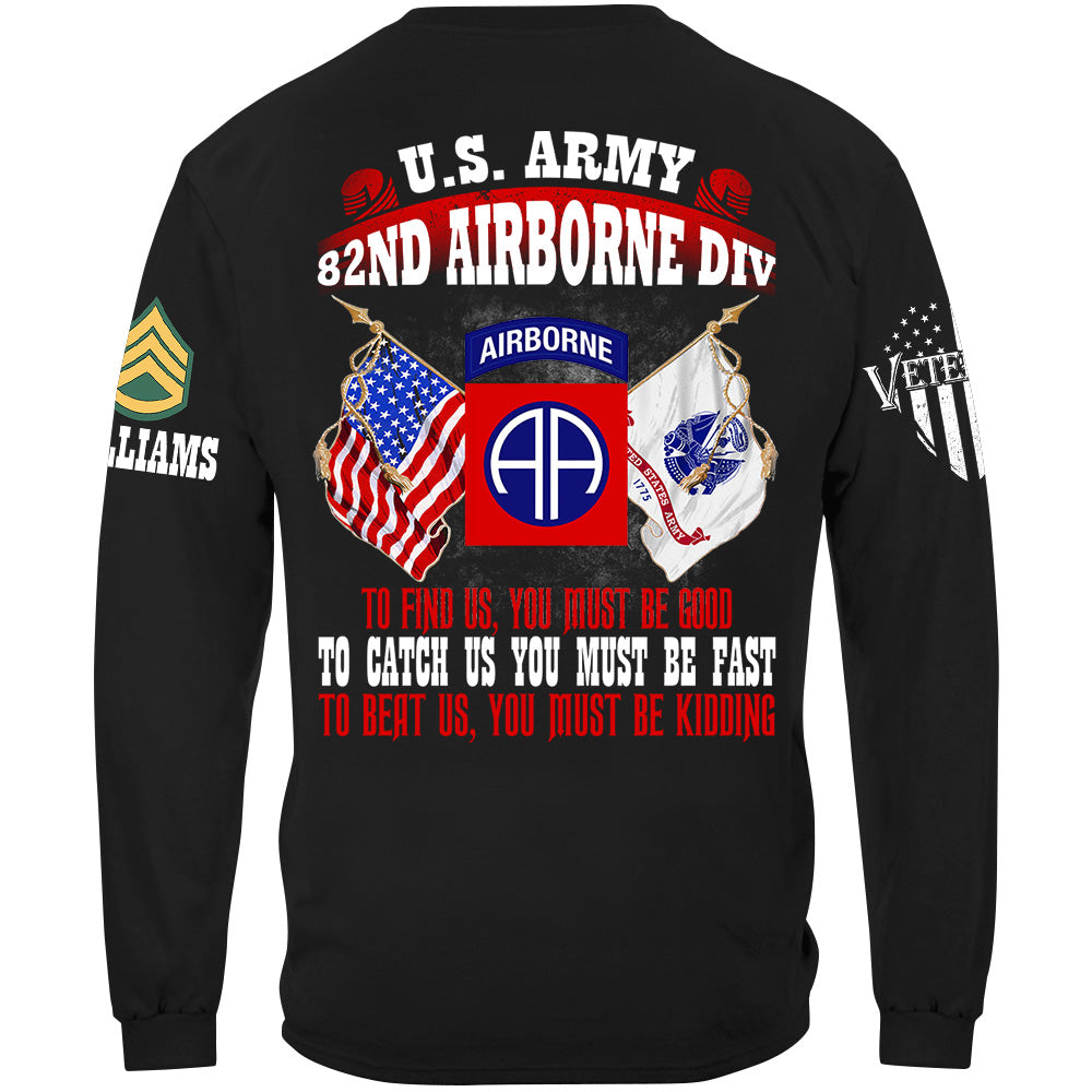To Find Us You Must Be Good To Catch Us You Must Be Fast To Beat Us You Must Be Kidding Custom Division Shirt For US Veteran H2511 Trna